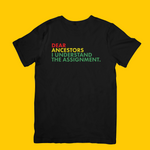 DEAR ANCESTORS I UNDERSTAND THE ASSIGNMENT TEE