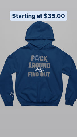 Fuck Around And Find Out - Cowboys Pullover Hoodie