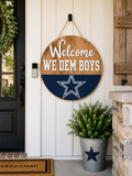 Dallas Cowboys Welcome We Dem’ Boys Hanger –  Acrylic & Wood Door Hanger