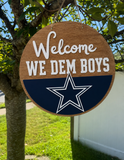 Dallas Cowboys Welcome We Dem’ Boys Hanger –  Acrylic & Wood Door Hanger