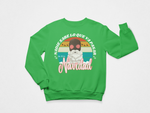 NADIE SABE LO QUE VA PASAR SWEATSHIRT