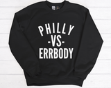 Philly VS Errbody Sweatshirt