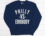 Philly VS Errbody Sweatshirt