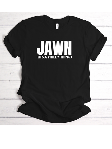Jawn It’s A Philly Thing Tshirt